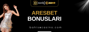 Aresbet Bonusları