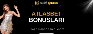 Atlasbet Bonusları