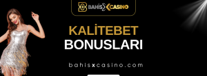 Kalitebet Bonusları