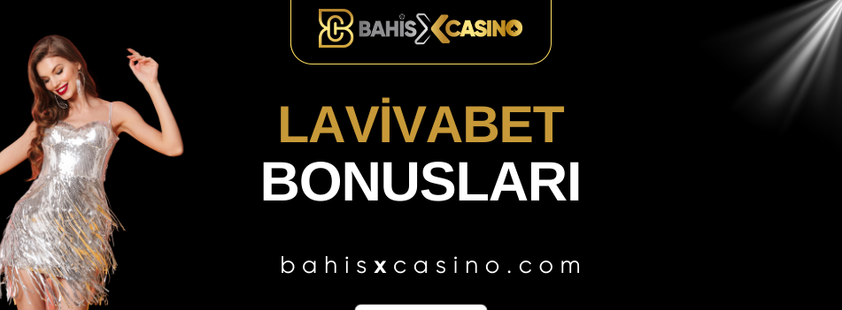 Lavivabet Bonusları