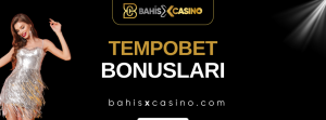 Tempobet Bonusları