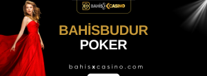 Bahisbudur Poker