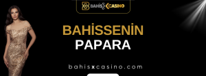 Bahissenin Papara