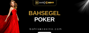 Bahsegel Poker