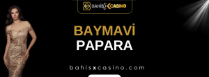Baymavi Papara