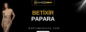 Betixir Papara