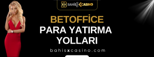 Betoffice Para Yatırma Yolları