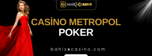 Casinometropol Poker