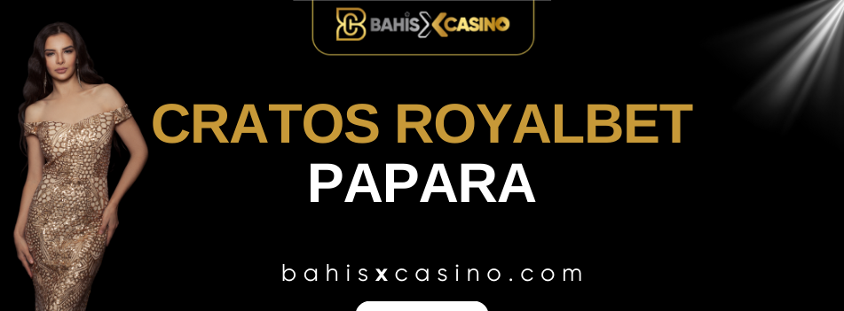 Cratos Royalbet Papara