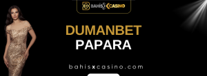 Dumanbet Papara