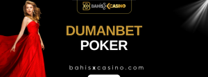 Dumanbet Poker