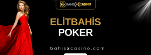 Elitbahis Poker