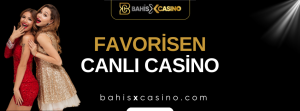 Favorisen Canlı Casino