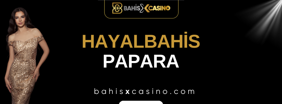 Hayalbahis Papara