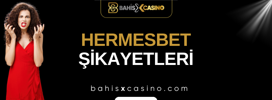 Hermesbet Şikayetleri