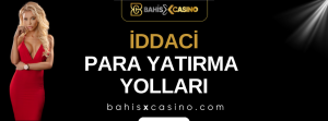 İddaci Para Yatırma Yolları