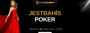 Jestbahis Poker