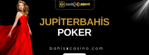 Jupiterbahis Poker