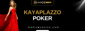 Kayaplazzo Poker
