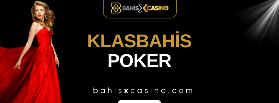 Klasbahis Poker