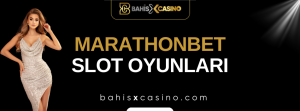 Marathonbet Slot Oyunları