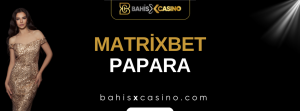 Matrixbet Papara