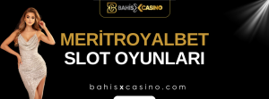 Meritroyalbet Slot Oyunları