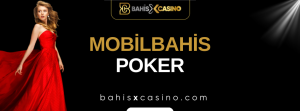 Mobilbahis Poker