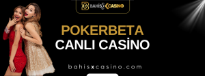 Pokerbeta Canlı Casino