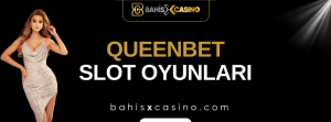 Queenbet Slot Oyunları