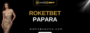Roketbet Papara