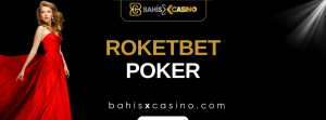 Roketbet Poker