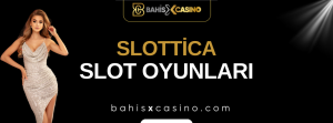 Slottica Slot Oyunları