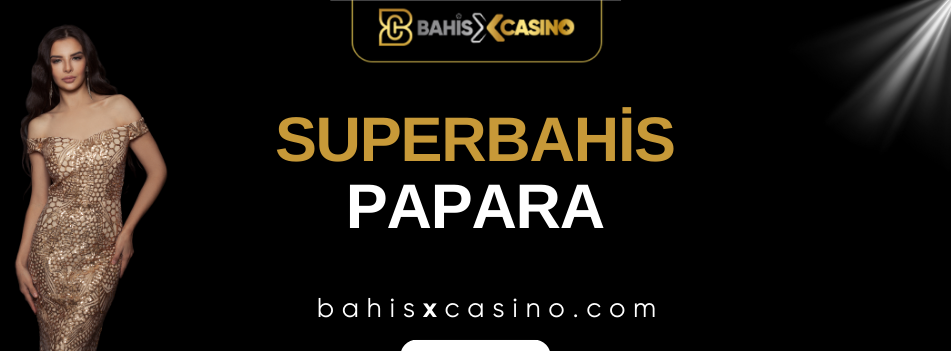 Superbahis Papara