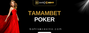 Tamambet Poker