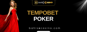 Tempobet Poker