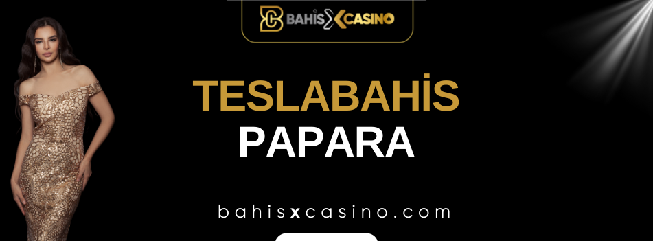 Teslabahis Papara
