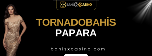 Tornadobahis Papara