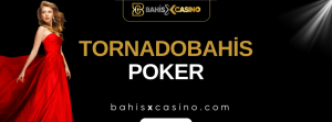 Tornadobahis Poker