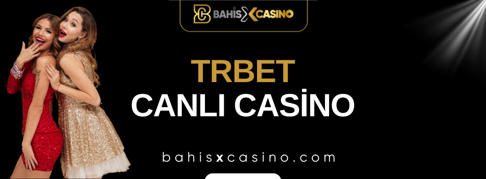 Trbet Canlı Casino