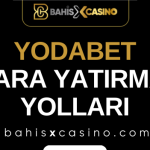 Yodabet Para Yatırma Yolları
