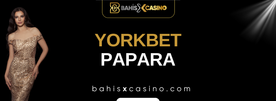 Yorkbet Papara