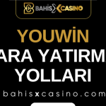 Youwin Para Yatırma Yolları