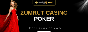 Zümrütcasino Poker