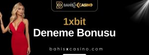 1xbit Deneme Bonusu