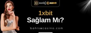 1xbit Sağlam mı
