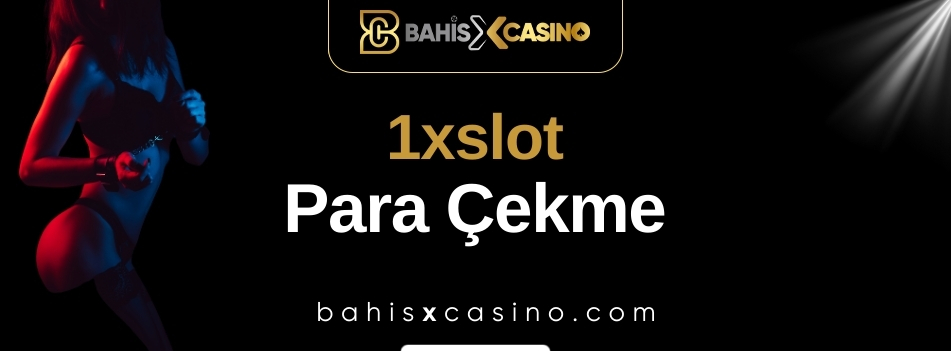 1xslot Para Çekme