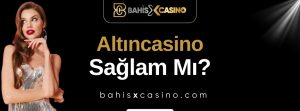 Altincasino Sağlam mı