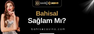 Bahisal Sağlam mı
