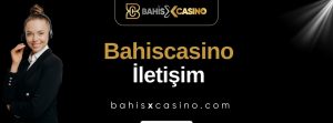 Bahiscasino İletişim